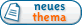 Ein neues Thema erstellen